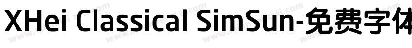 XHei Classical SimSun字体转换